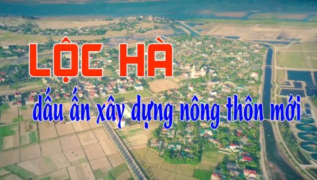 Dấu ấn xây dựng nông thôn mới ở huyện Lộc Hà
