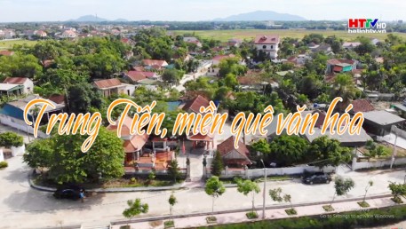 Đến với làng quê kiểu mẫu: Trung Tiến - Miền quê văn hóa